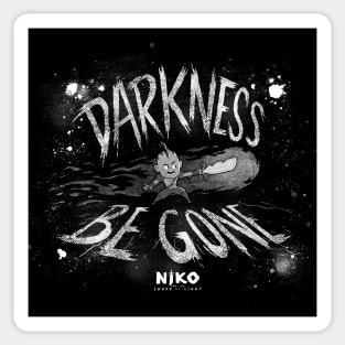 Darkness Be Gone! Sticker